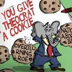 If You Give a Theocrat a Cookie