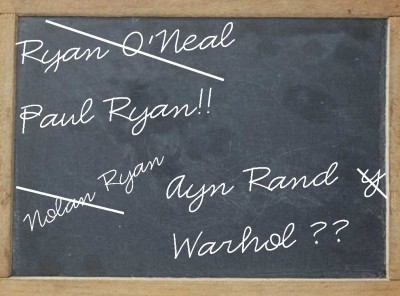 Ayn Rand, Rand Paul, Paul Ryan…Ryan O’Neal