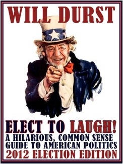 Will Durst - Elect to Laugh