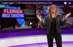 Thank You, Samantha Bee – We Couldn’t Have Said It Better Ourselves