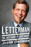 Seven Things I Learned About David Letterman from Jason Zinoman’s Book